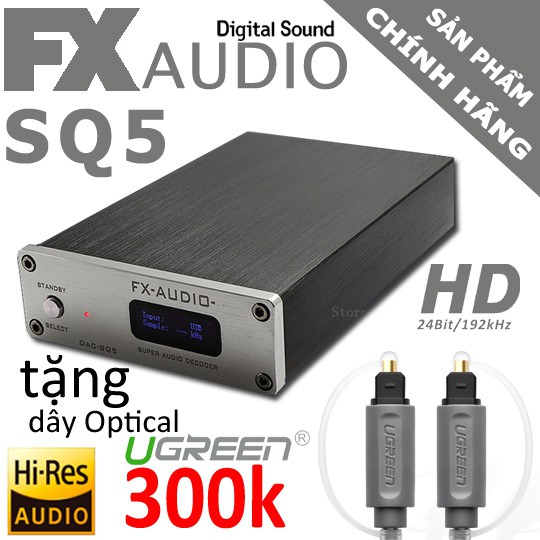 FX AUDIO SQ5 BỘ GIẢI MÃ NHẠC 24BIT - TẶNG OPTICAL UGREEN 300K