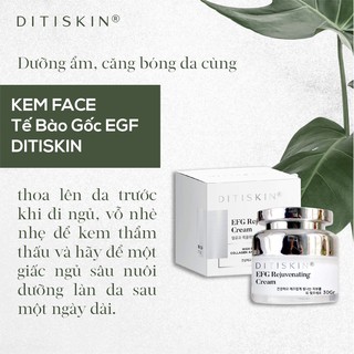 KEM FACE TẾ BÀO GỐC EGF SPF 15+++ DITISKIN. SẢN SINH COLLAGEN, TÁI TÁO LÀN DA CHỐNG LÃO HÓA DA