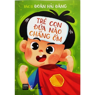 Sách - Trẻ con đứa nào chẳng ốm (1980 books)