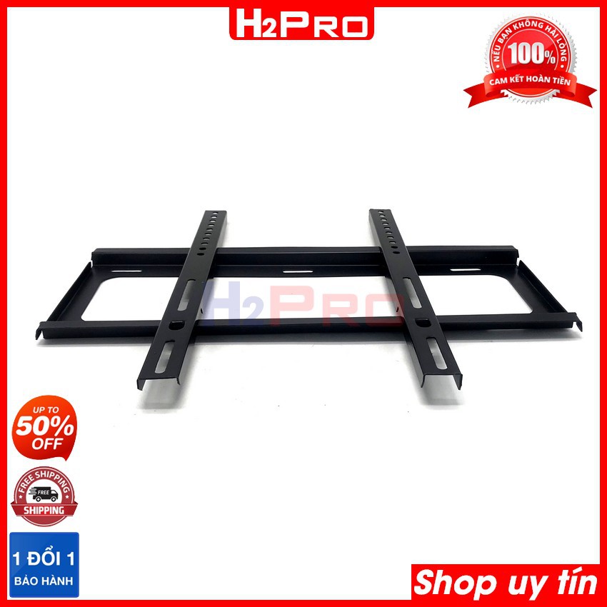 Giá treo tivi H2Pro 42-50-60-70 inch gắn tường, khung treo tivi cố định bảo hành 3 năm (tặng bộ ốc vít 30k)