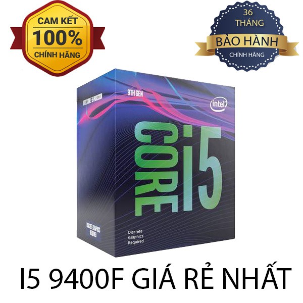 [GIÁ CỰC SỐC] CPU Intel Core i5-9400F 4.1 GHz Turbo / 6 Cores, 6 Threads / Socket 1151 / Coffee Lake Cũ