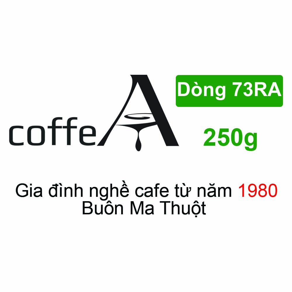 Cafe nguyên chất Robusta Arabica rang xay, pha phin pha máy coffea 250g 73ra
