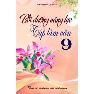 Sách - Bồi Dưỡng Năng Lực Tập Làm Văn Lớp 9