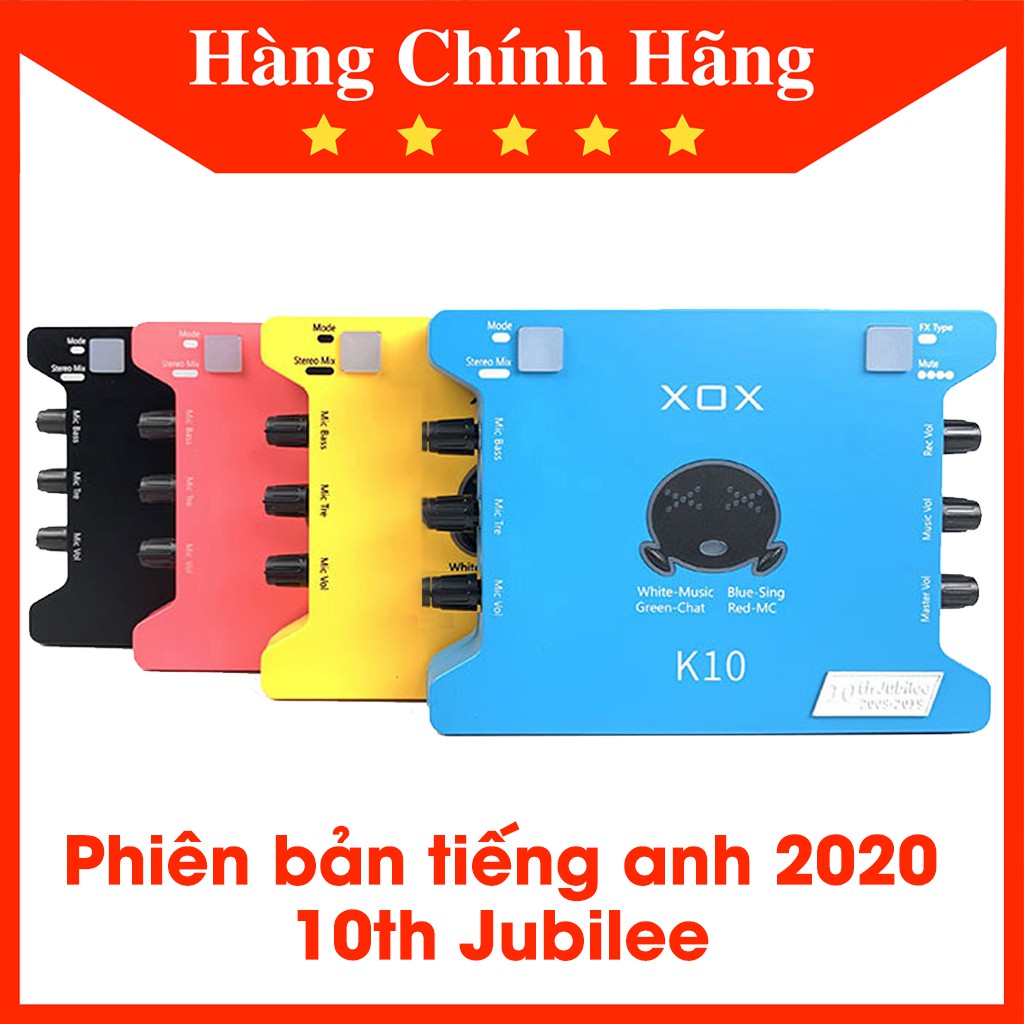 Sound card K10 tiếng Anh 2020 (XOX K10 10th Jubilee) Sound Card thu âm✔️Phiên Bản Mới