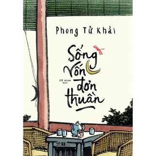 Sách - Sống vốn đơn thuần