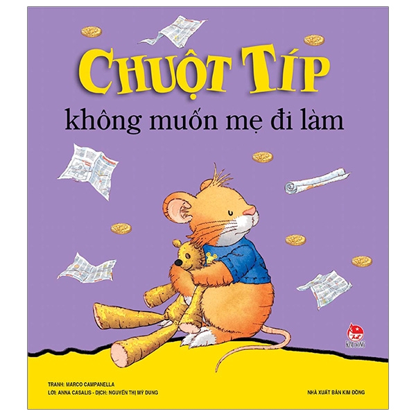 Sách - Chuột Típ Không Muốn Mẹ Đi Làm (Tái Bản 2019)