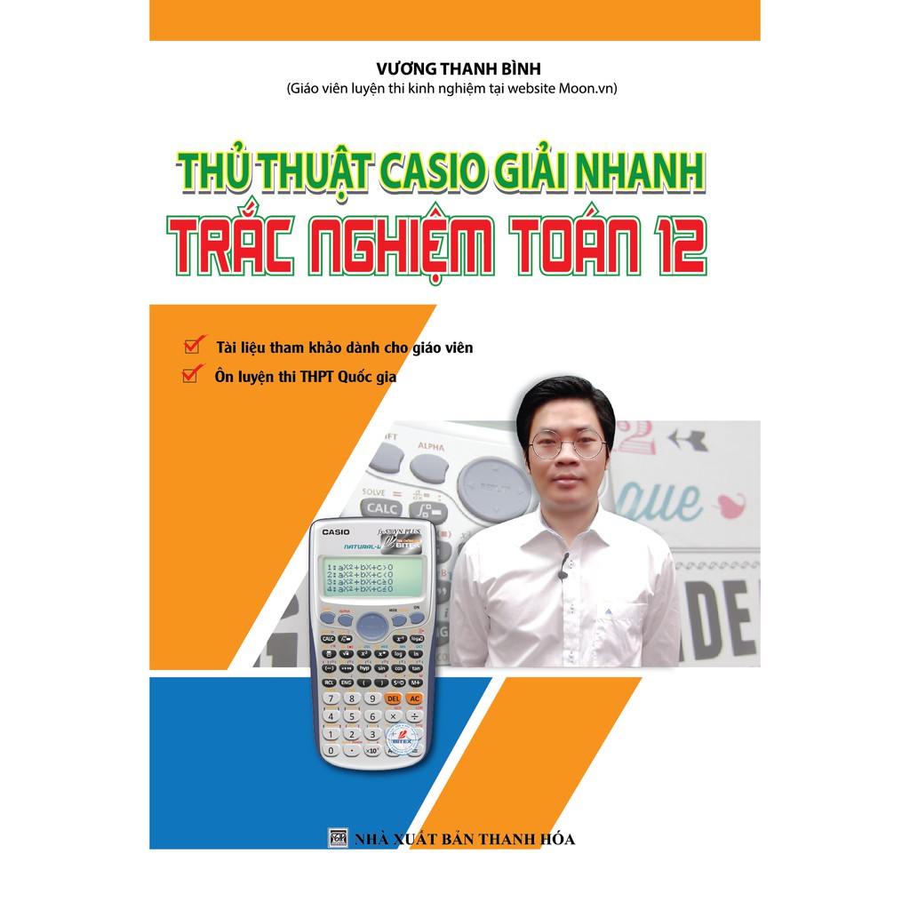 Sách - Thủ Thuật Casio Giải Nhanh Trắc Nghiệm Toán 12