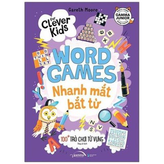 Sách - Nhanh Mắt Bắt Từ - 100+ Trò Chơi Từ Vựng (For Clever Kids - Word Games) [AlphaBooks]