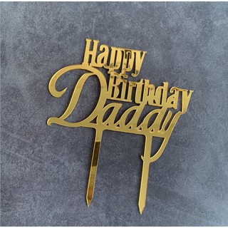 Topper trang trí bánh kem Happy Birthday Daddy