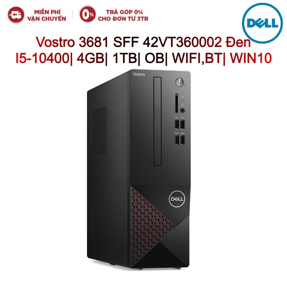 Máy tính để bàn PC DELL VOSTRO 3681 SFF 42VT360002 Đen I5-10400| 4GB| 1TB| OB| WIFI,BT| WIN10 | BigBuy360 - bigbuy360.vn