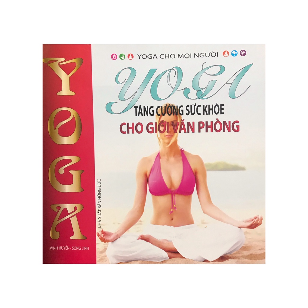 Sách - Yoga tăng cường sức khỏe cho giới văn phòng , kèm đĩa CD ( Minh Lâm )