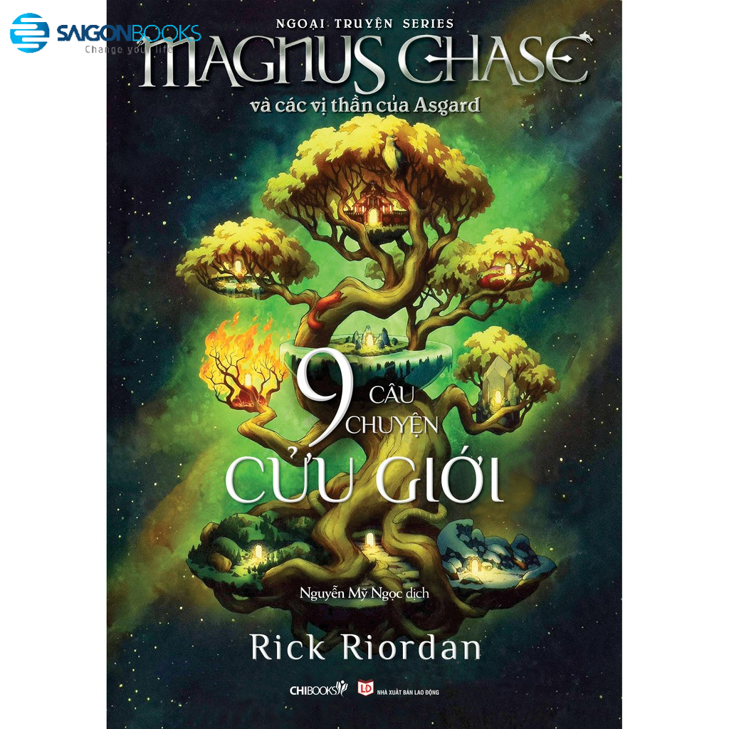 SÁCH - Chín Câu Chuyện Cửu Giới Ngoại truyện series Magnus Chase và các vị thần Asgard - Tác giả Rick Riordan