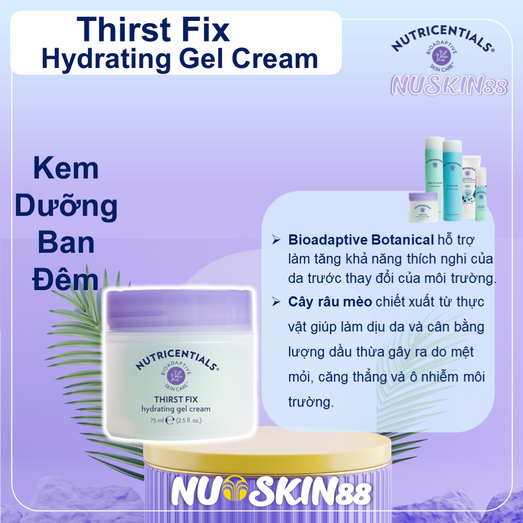 Thirst Fix Hydrating Gel Cream Kem Đêm Dành Cho Da Dầu &amp; Da Hỗn Hợp