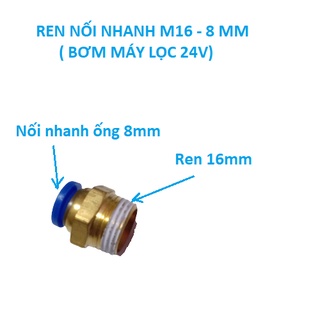 02 đầu ren đồng M16-8MM nối nhanh - Ren đầu hút-xả  bơm lọc nước 24V chế phun sương