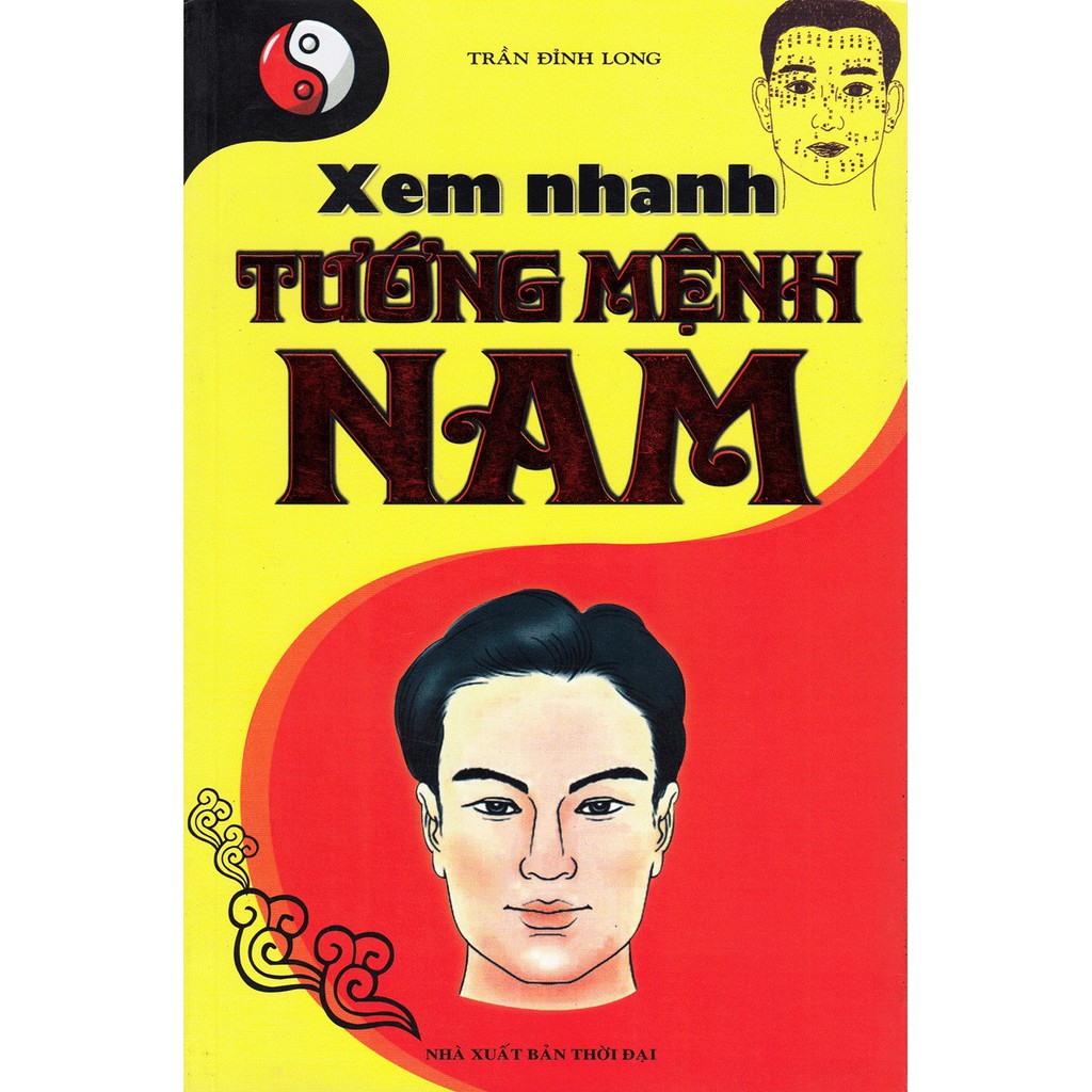 Sách - Xem Nhanh Tướng Mệnh Nam - Trần Đỉnh Long ( ML )