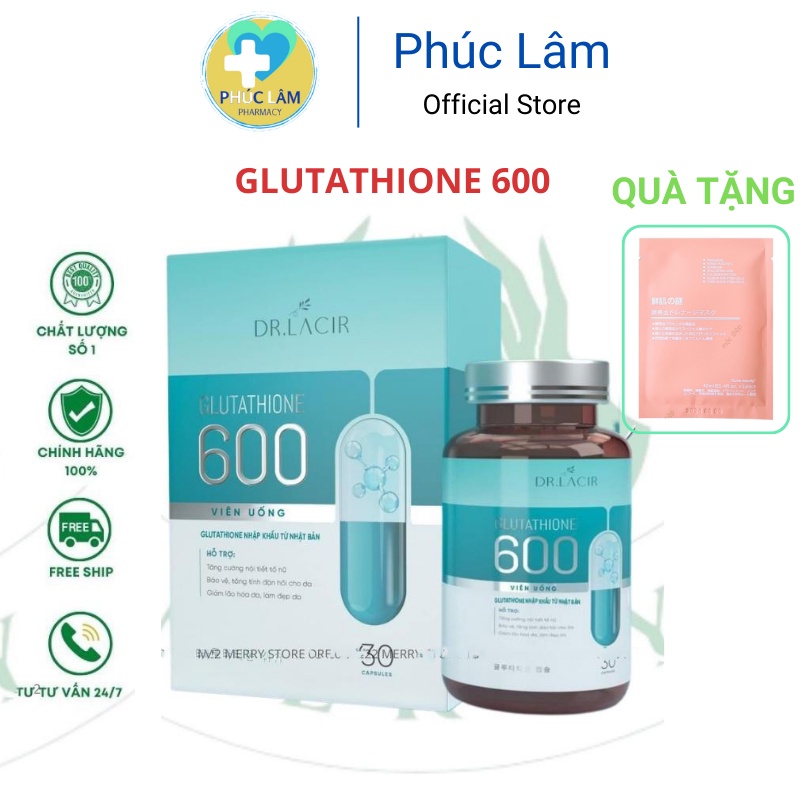 Viên uống trắng da Glutathione 600 DrLacir Hộp 30 viên - Giảm nếp nhăn, ngừa lão hóa, tăng nội tiết tố nữ - Hàng cắt mã