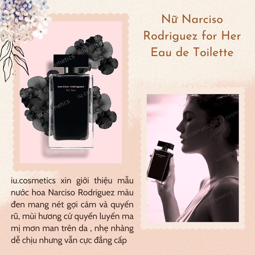 Nước hoa nữ Narciso For Her Eau de Toilette EDT màu đen 100ml - dầu thơm nữ tính gợi cảm và quyến rũ - iu.cosmetics