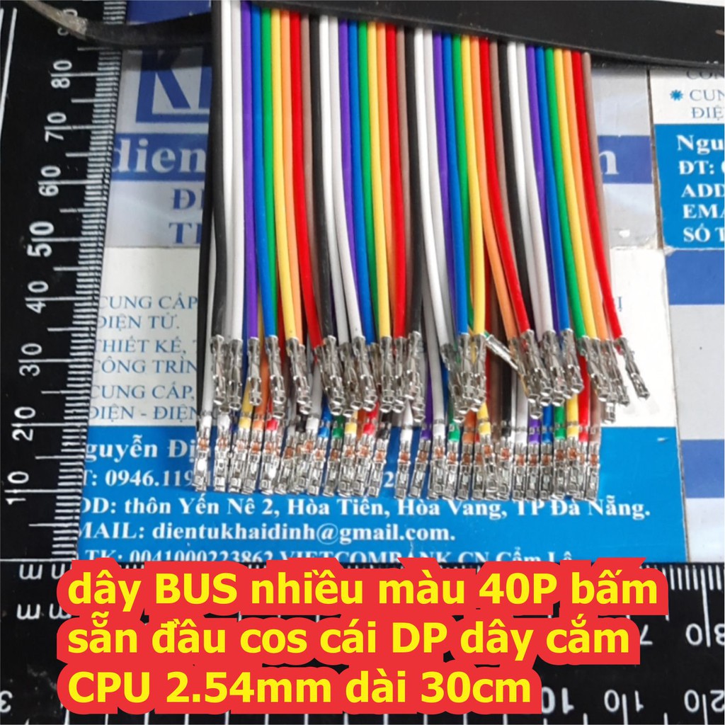 dây BUS nhiều màu 40P bấm sẵn đầu cos cái DP dây cắm CPU 2.54mm dài 30cm kde7113