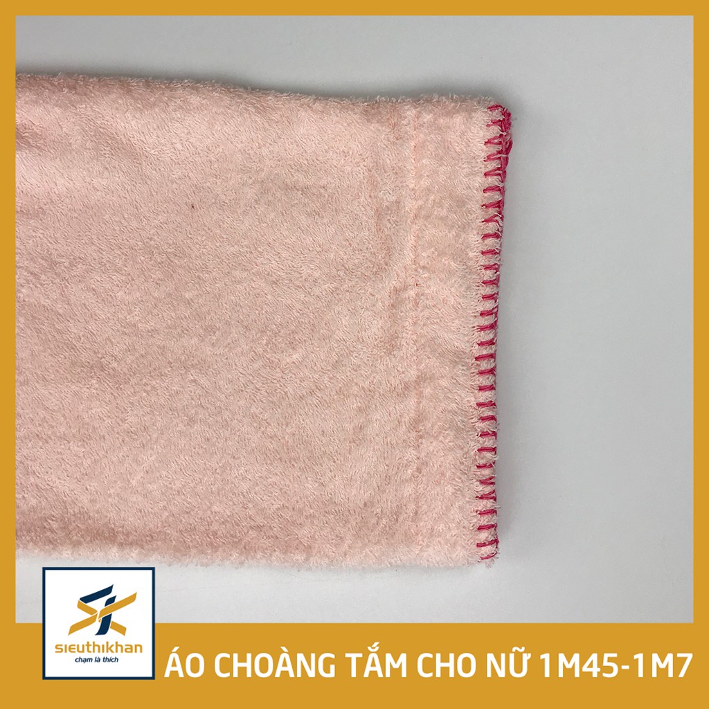 Áo choàng tắm sợi bông 100% cotton mềm mại, hút nước cho nữ cao từ 1m45-1m6