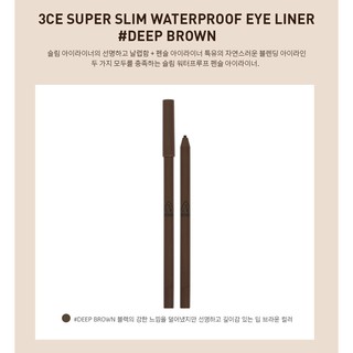 [SẴN] KẺ MẮT 3CE SUPER SLIM WATERPROOF EYE LINER MÀU DEEP BROWN