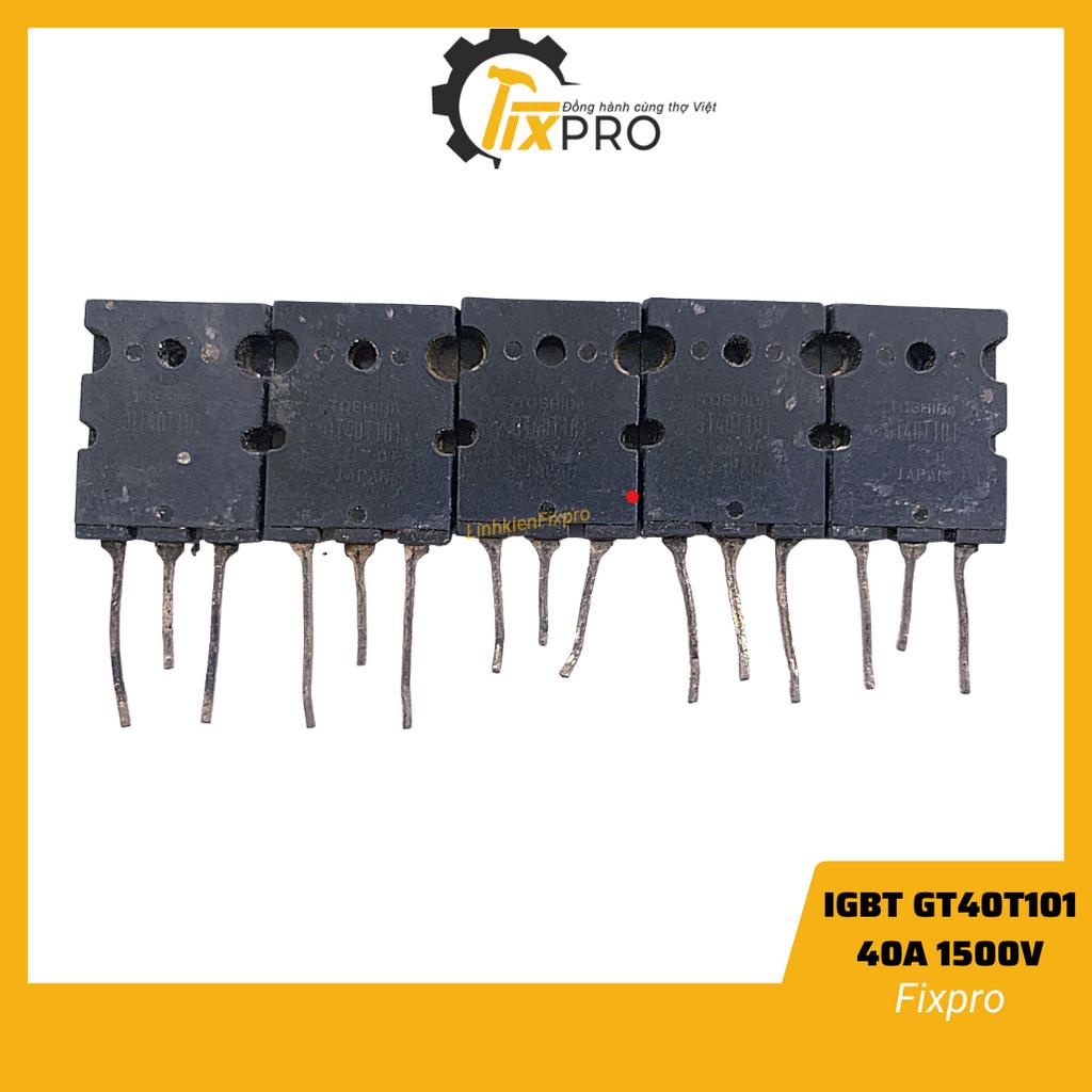 IGBT bếp từ, nồi cơm, máy hàn GT40T101 40T101 40A 1500V tháo máy nguyên zin