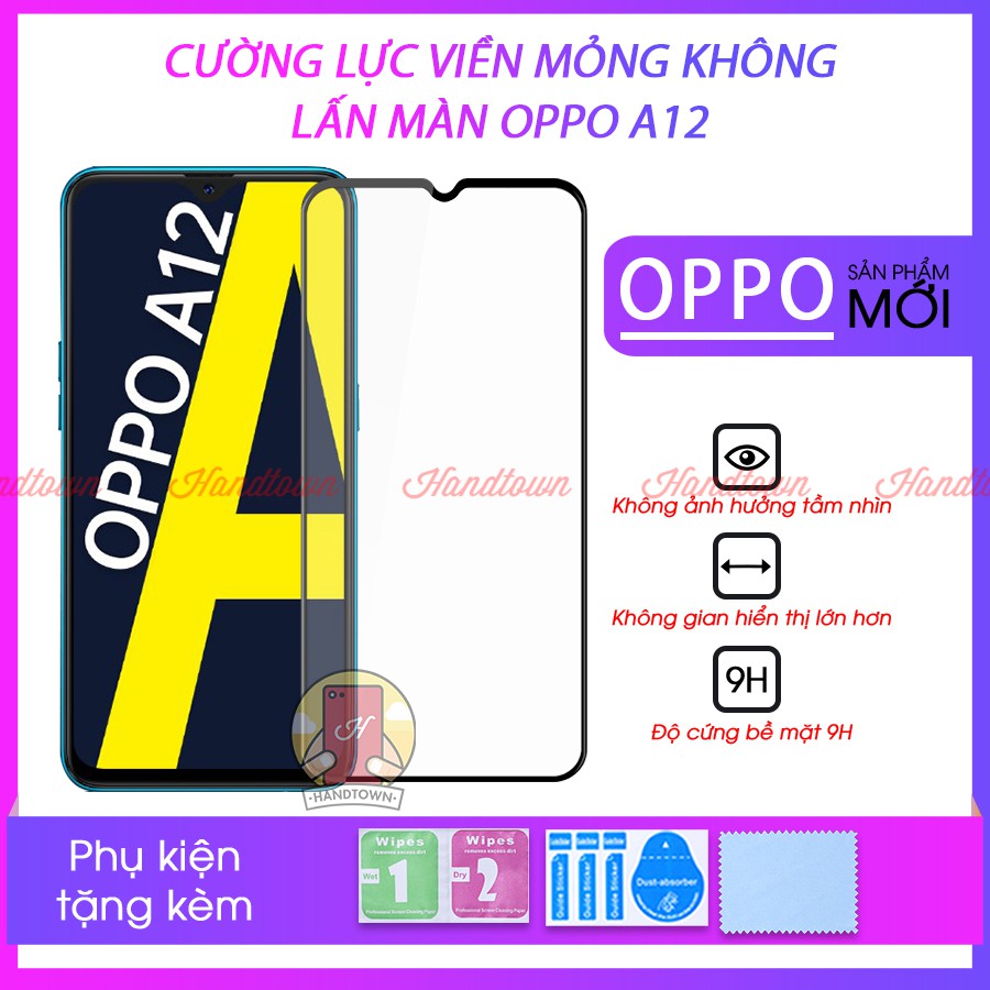 Cường Lực Viền Mỏng Dành Cho Oppo A12 Không Lấn Màn