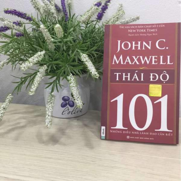 Sách - Thái Độ 101 – Những Điều Nhà Lãnh Đạo Cần Biết