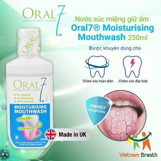 Nước súc miệng GIỮ ẨM ORAL7 Anh Quốc 250ml - Dành cho bệnh nhân hôi miệng do khô miệng, người dùng răng giả
