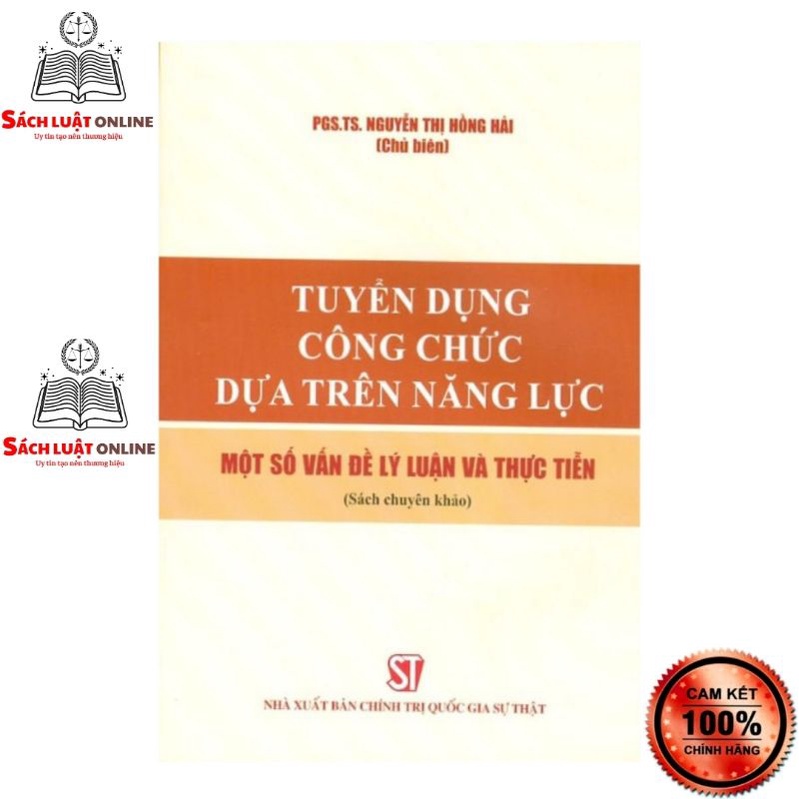 Sách – Tuyển dụng công chức dựa trên năng lực Một số vấn đề lý luận và thực tiễn – PGS.TS. Nguyễn Thị Hồng Hải – top1shop