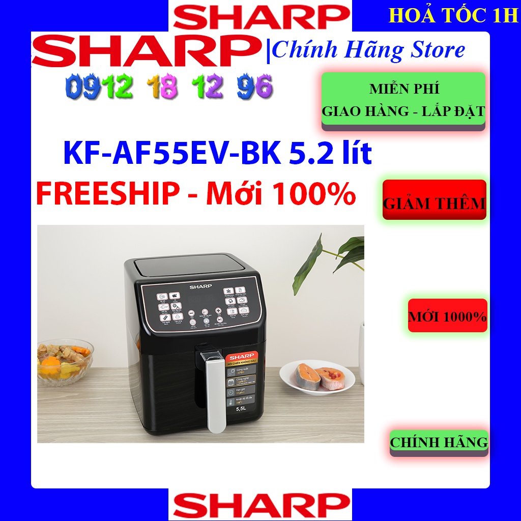 [Mã ELHAMS5 giảm 6% đơn 300K] Nồi chiên không dầu Sharp KF-AF55EV-BK 5.2 lít , Bảo hành chính hãng 12 tháng.