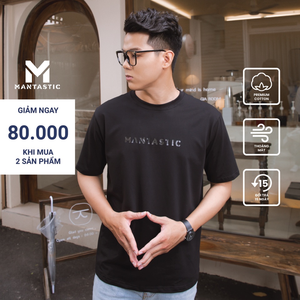 Áo thun nam MANTASTIC in chữ cổ tròn vải cotton 4 chiều thoáng mát form suông nam tính nhiều màu đẹp