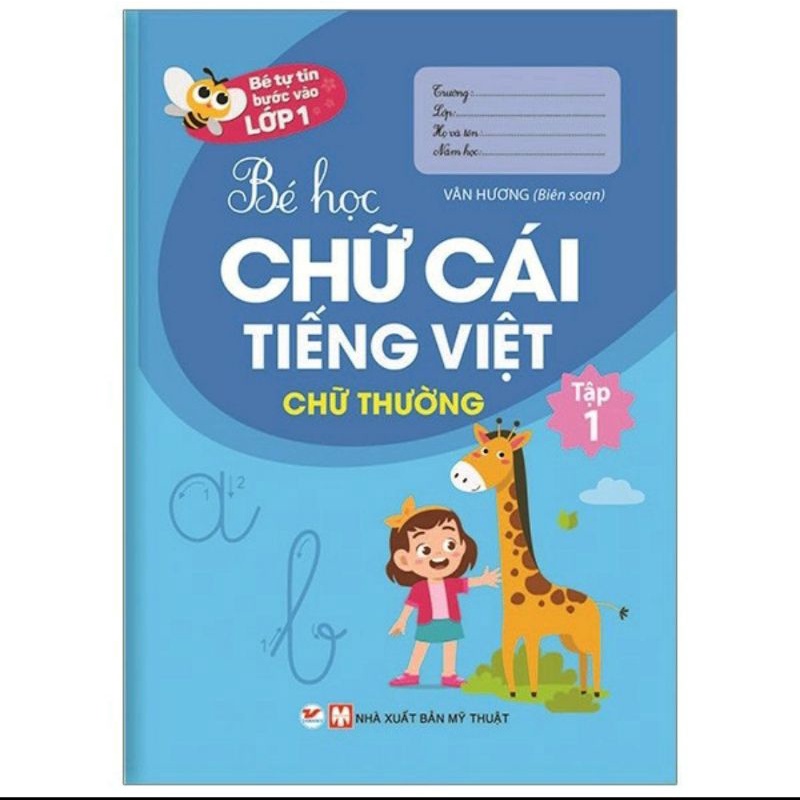 Sách - Bé Tự Tin Vào Lớp 1 - Bé Học Chữ Cái Tiếng Việt Chữ Thường - Tập 1