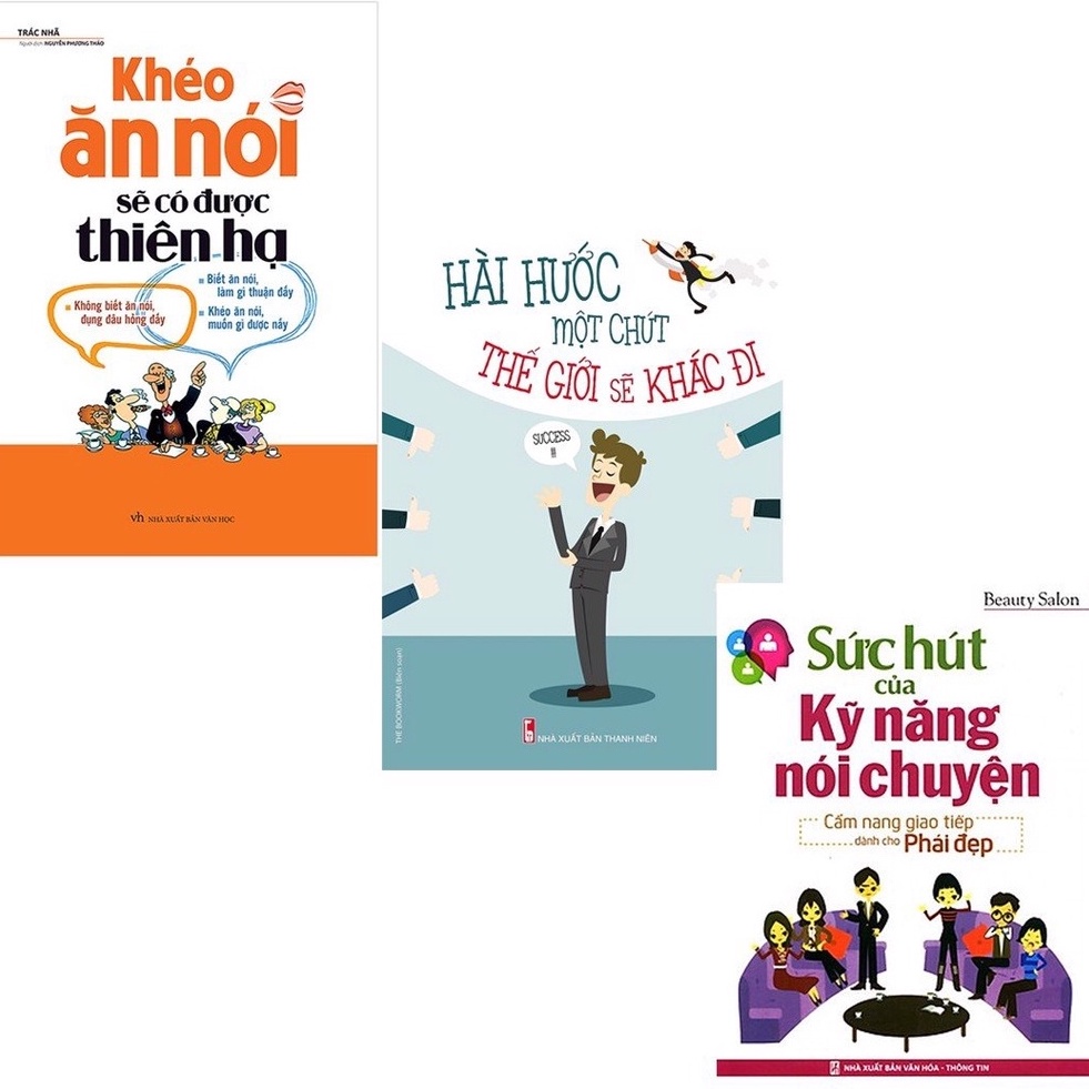 Sách - ComBo Khéo Ăn Nói Sẽ Có Được Thiên Hạ (TB) + Hài Hước Một Chút (TB) + Sức Hút Của Kỹ Năng Nói Chuyện