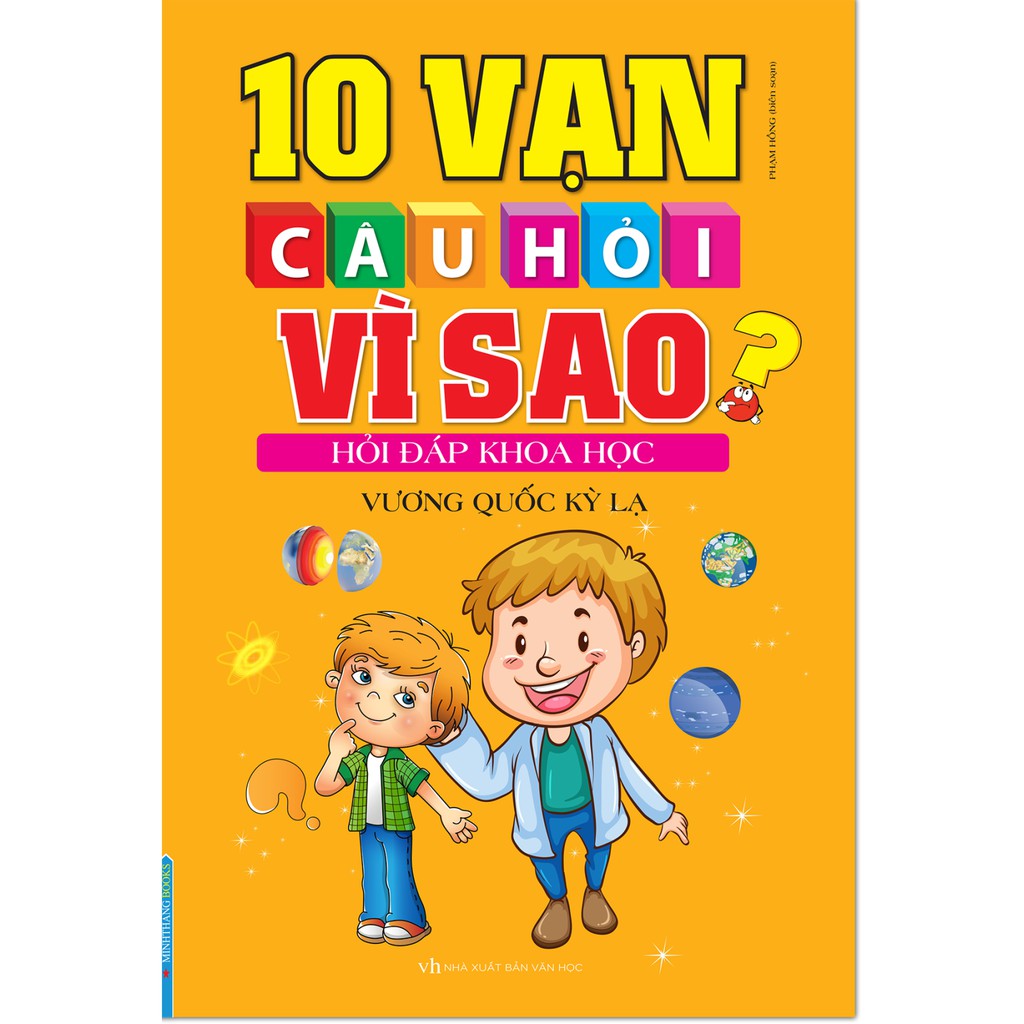Sách - 10 vạn câu hỏi vì sao hỏi đáp khoa học - Vương quốc kỳ lạ