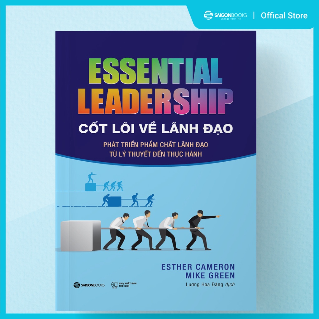 [MÃ giảm 40K]SÁCH: Cốt lõi về lãnh đạo (Essential leadership) - Tác giả Esther Cameron , Mike Green
