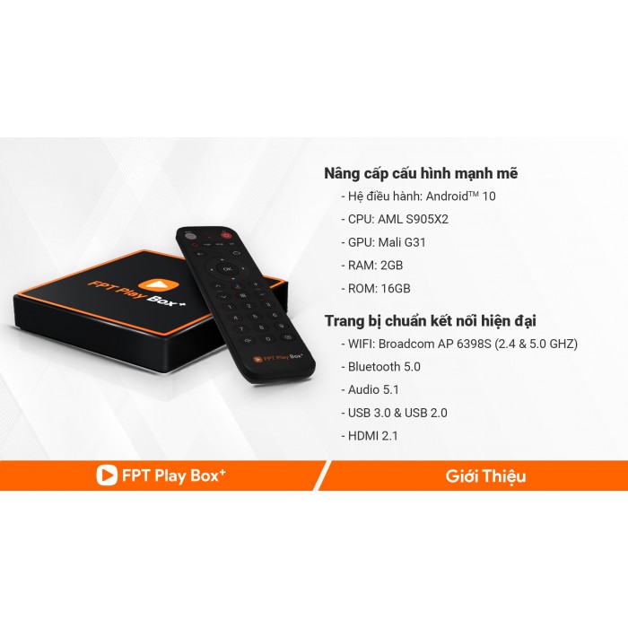 🌟CHÍNH HÃNG 🌟 FPT Play Box+ 4K (Model S550/T550) Phiên Bản Android TV - Ram 2GB, Rom 16GB - Tặng 1 Năm Gói Truyền Hình
