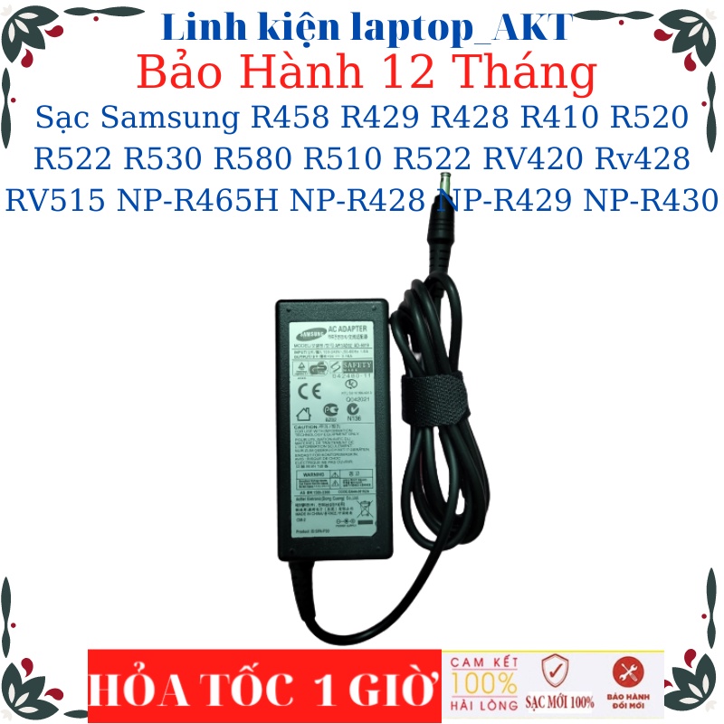 Sạc laptop Samsung R458 R429 R428 R410 R520 R522 R530 R580 R510 R522 RV420 Rv428 RV515 NP-R465H NP-R428 NP-R429