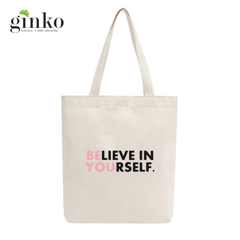 Túi Tote Vải Mộc GINKO Dây Kéo ( có túi con)  In Hình BELIEVE IN YOURSELF M28