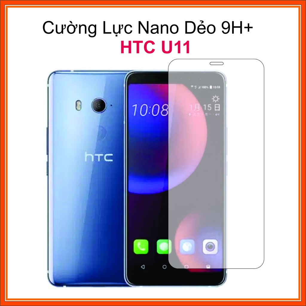 Cường lực full 98% HTC U11 Cường lực Nano Dẻo 9H+