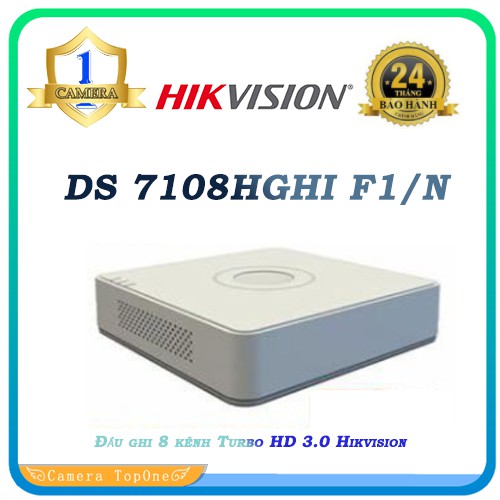 Đầu ghi 8 kênh Turbo HD 3.0 Hikvision DS 7108HGHI F1/N