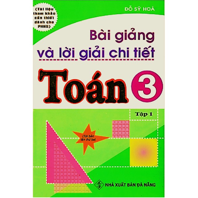 Sách - Bài giảng và lời giải chi tiết toán 3 tập 1