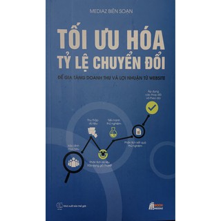 Tối Ưu Hóa Tỷ Lệ Chuyển Đổi - Để Gia Tăng Doanh Thu Và Lợi Nhuận Từ Website