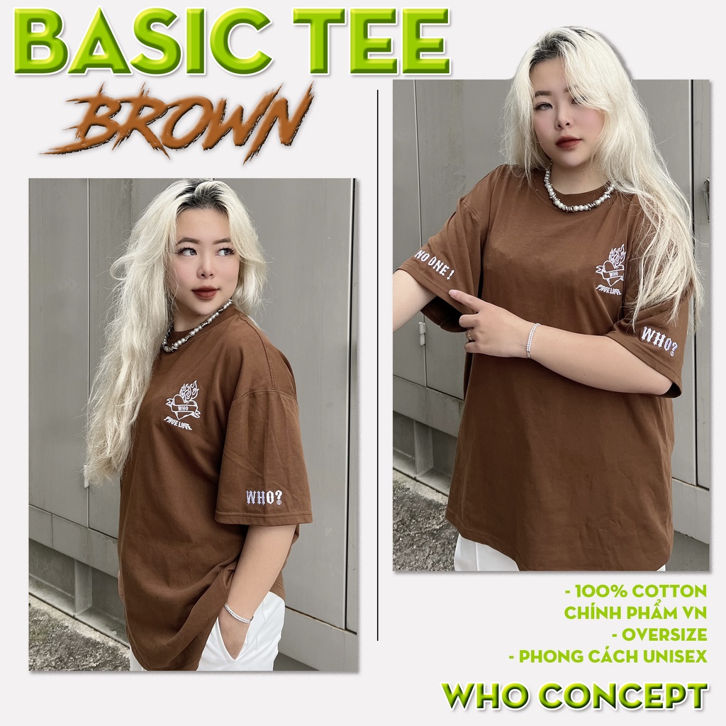 Áo thun unisex WHO CONCEPT, basic tee brown, áo thun tay lỡ, form oversize