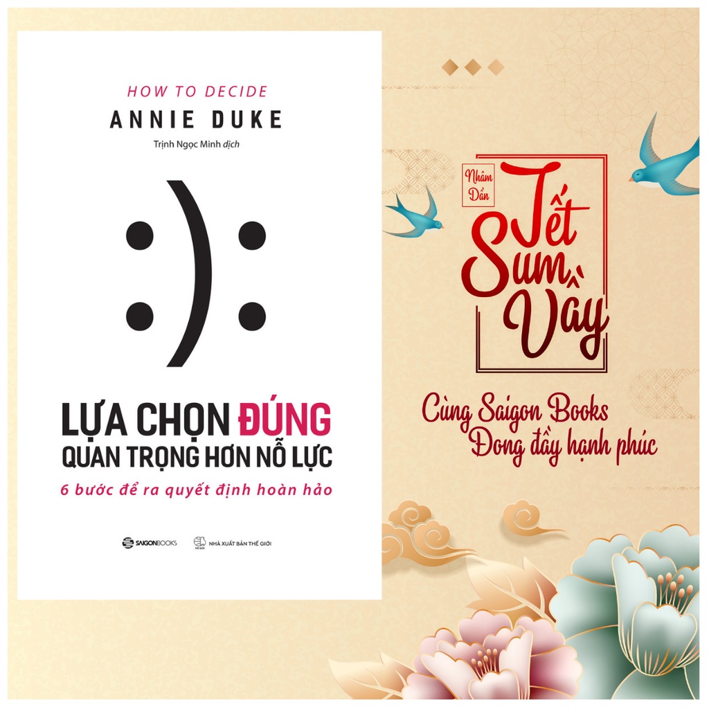 SÁCH - Lựa chọn đúng quan trọng hơn nỗ lực  - Tác giả Annie Duke