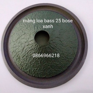 Màng loa bass 25 bose xanh gân mút lỗ côn 35,5
