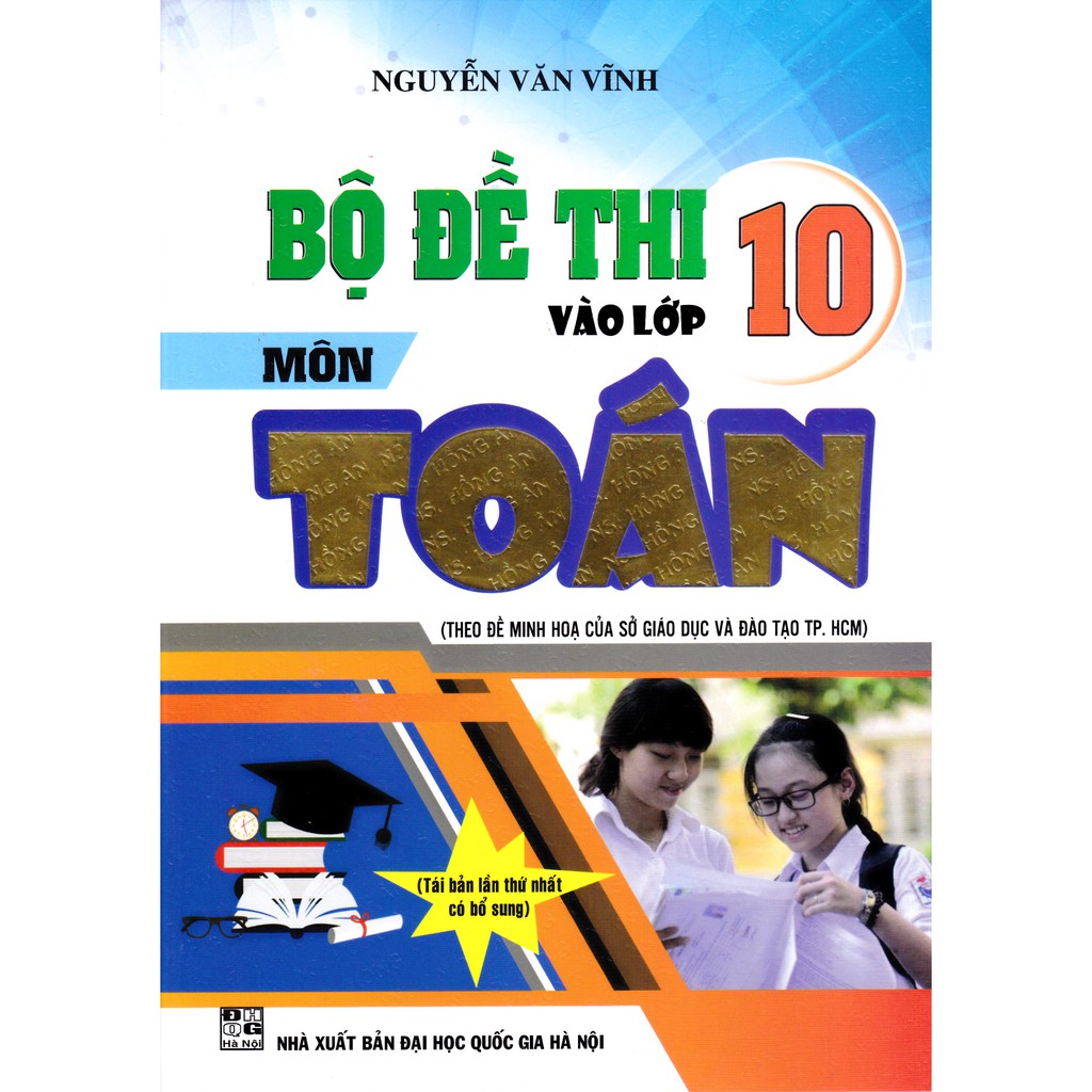 Sách - Bộ đề thi vào lớp 10 môn toán (sở giáo dục và đào tạo TP. HCM) (Tái bản 1)