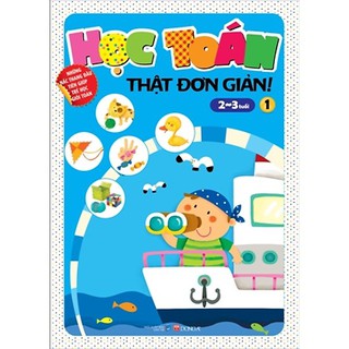 Học Toán Thật Đơn Giản (2 - 3 Tuổi) (Tập 1-2)