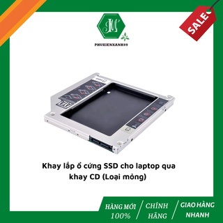 Khay lắp ổ cứng SSD cho laptop qua khay CD (Loại mỏng) ( Caddy Bay )