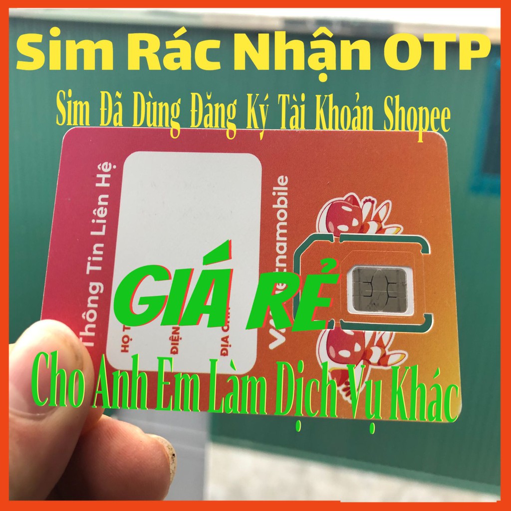 Sim OTP - ( TRỪ SHOPI )Sim Vietnammobile Rác, Nghe Gọi Tạo Tài Khoản Fb,Be,Zalo,Gmai,Momo,MMO...Dài Hạn Giá Rẻ