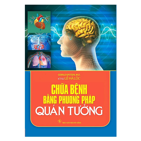 Sách - Chữa Bệnh Bằng Phương Pháp Quán Tưởng